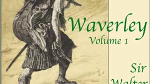 Waverley, Volume 1 by Sir Walter SCOTT read by Various Part 1 of 2 - Full Audio Book