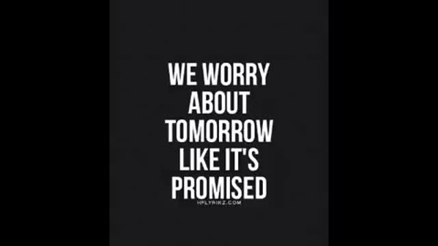 20171001 WE ARE NOT PROMISED TOMORROW