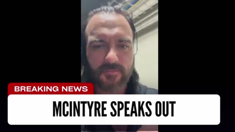 Drew McIntyre Speaks Out After WWE Return