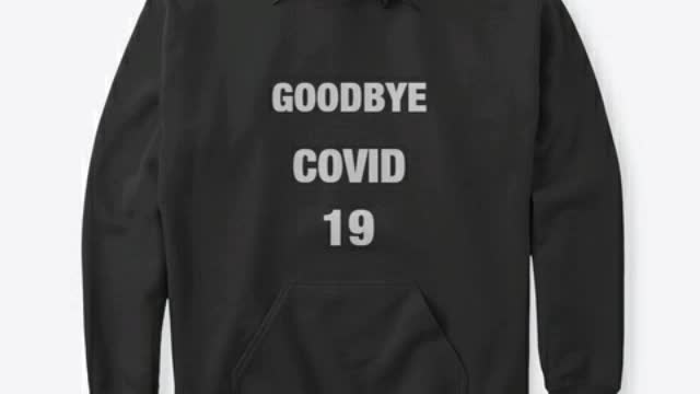 Goodbye Covid 19