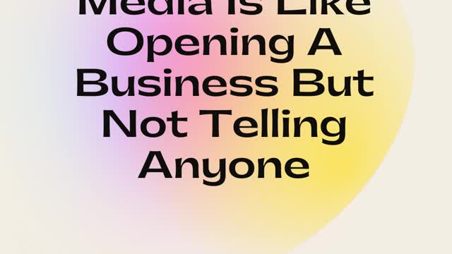 Ignoring Social Media Is Like Opening A Business But Not Telling Anyone