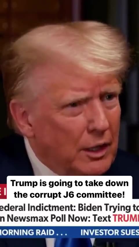 TRUMP IS GOING TO TAKE DOWN THE CORRUPT J6 COMMITTEE.