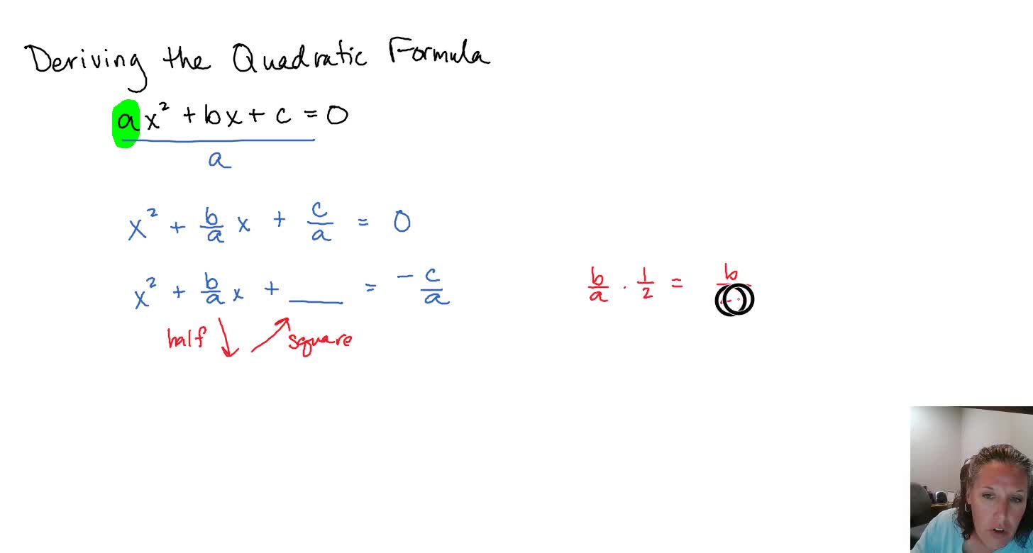 Deriving the Quadratic Formula