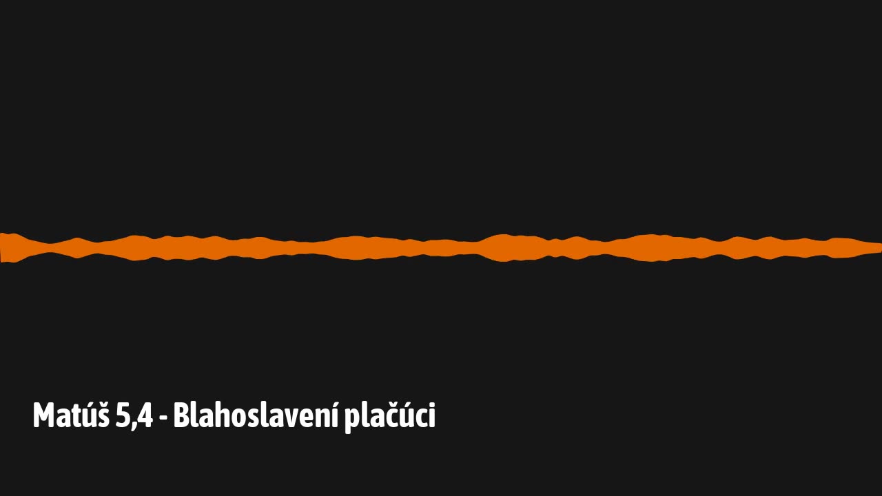 Matúš 5,4 - Blahoslavení plačúci