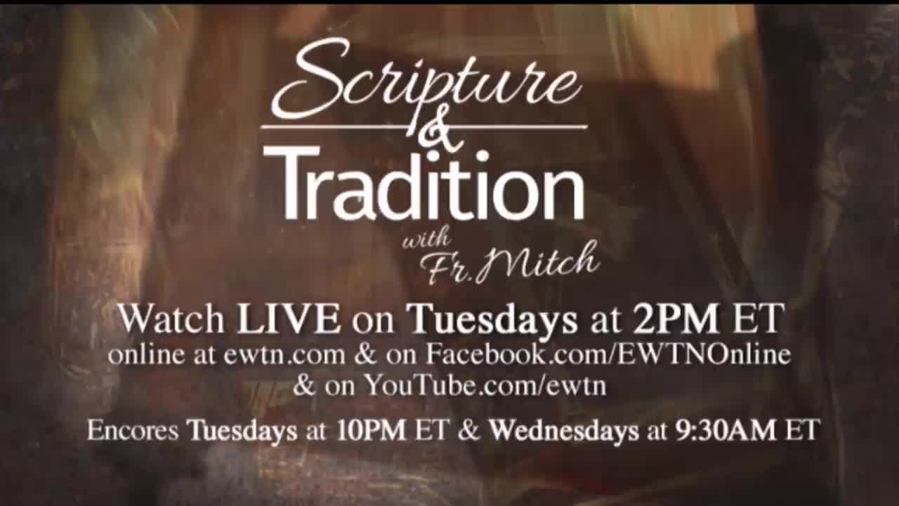 Scripture and Tradition with Fr. Mitch Pacwa - 2022-01-25 - Faith,