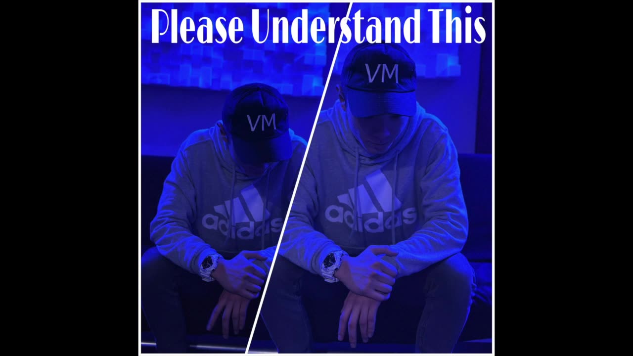 VM- Please Understand This