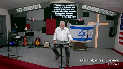 Bible Study With E. W. KENYON Lesson-8 (Gateway Bible Church) 9am 2023-12-24