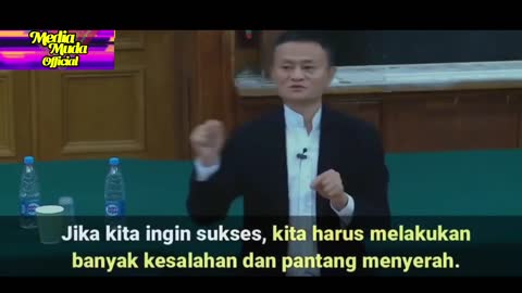 Motivasi jack Ma jangan pernah menyerah