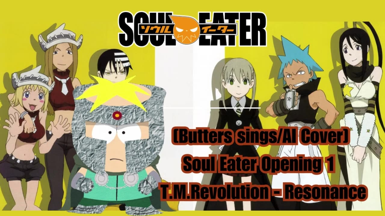 [Butters sings/AI Cover] Soul Eater Opening 1 T.M.Revolution - Resonance