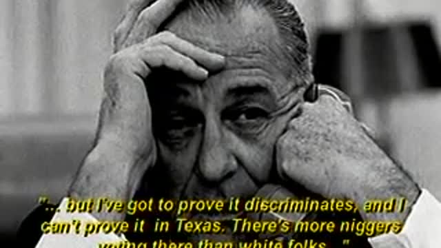 Lyndon B. Johnson says the N word