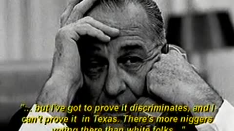 Lyndon B. Johnson says the N word