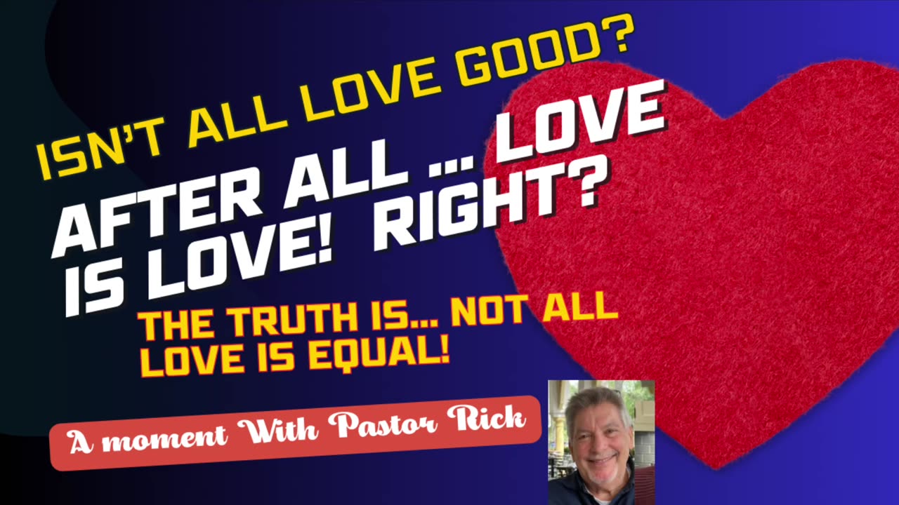 IS ALL LOVE EQUAL?