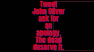 John Oliver Owes THE WORLD an APOLOGY!!!!