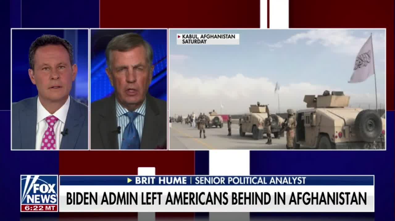 Brit Hume discusses the latest regarding the Biden admin leaving Americans behind in Afghanistan