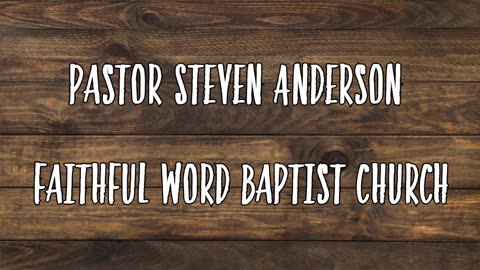 Preaching the Gospel to Every Nation | Pastor Steven Anderson | 03/09/2008 Sunday AM