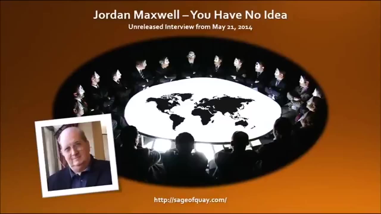 Jordan Maxwell – You Have No Idea - Unreleased Interview from May 21, 2014