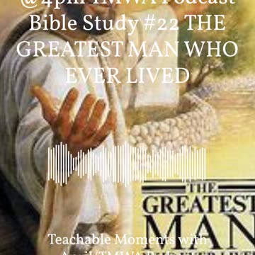 TMWA Podcast Bible Study#22