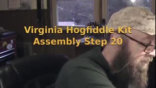 Part U- Building the Virginia Hogfiddle Kit