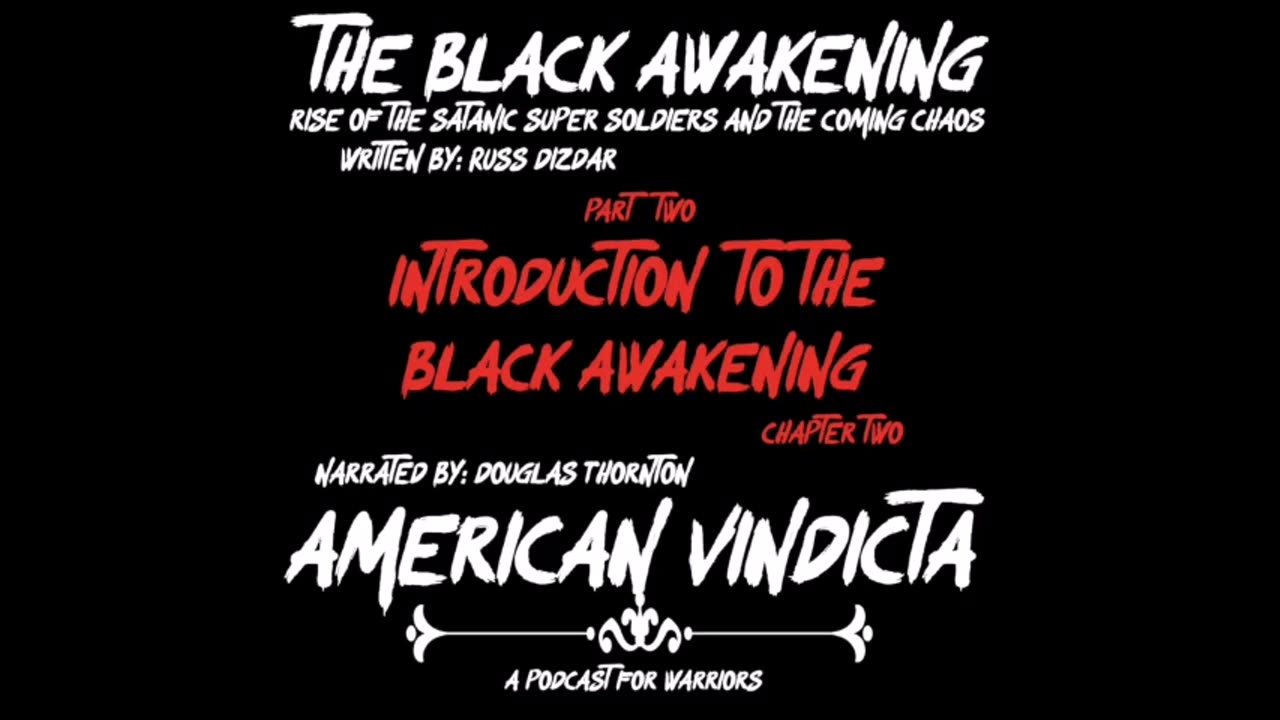THE BLACK AWAKENING - Chapter 2 - Introduction to the Black Awakening