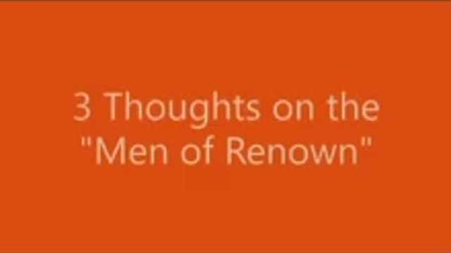 3 Thoughts on the “Men of Renown”