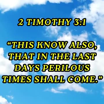 This know also, that in the last days perilous times shall come