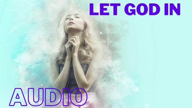 Let God In