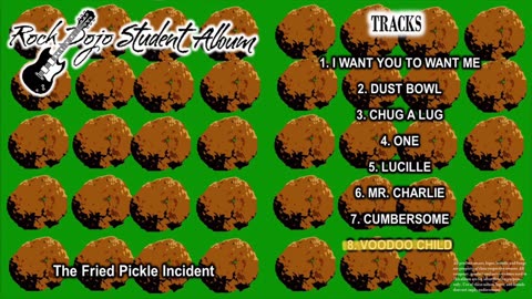 Rock Dojo Student Album #27 “Fried Pickle”: Voo Doo Child (Jimi Hendrix Cover) Track 8