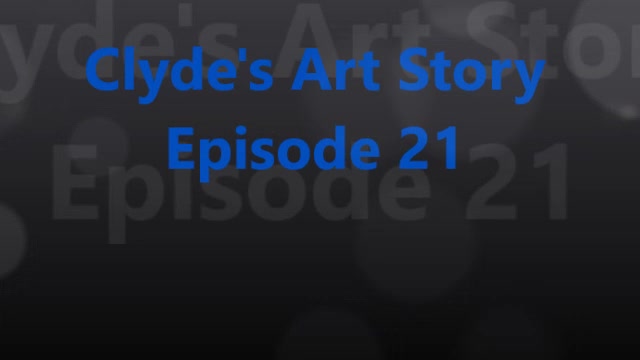 Clyde's Art Story Episode 21