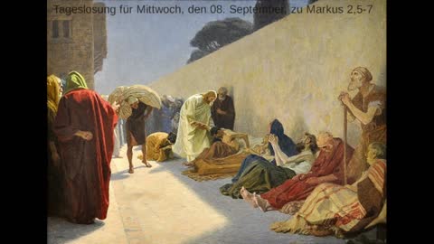 Tageslosung für Mittwoch, den 08. September, zu Markus 2,5-7