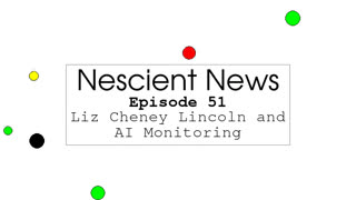 Episode 51: Liz Cheney Lincoln and AI Monitoring