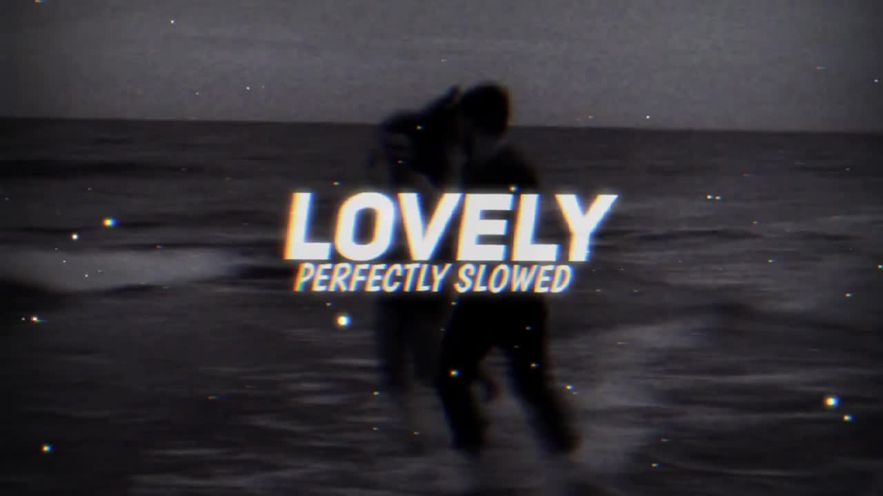 Lovely - [Slowed+Reverb] @Billie Eilish @Khalid