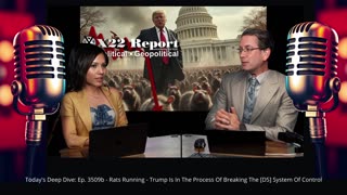 Deep Dive: Ep. 3509b - Rats Running - Trump Is In The Process Of Breaking The [DS] System Of Control