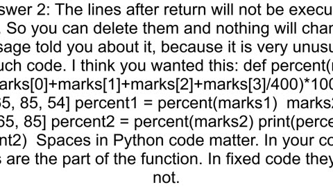 i am getting an error quotCode is unreachable Pylancequot what that mean or am i doing any mistake