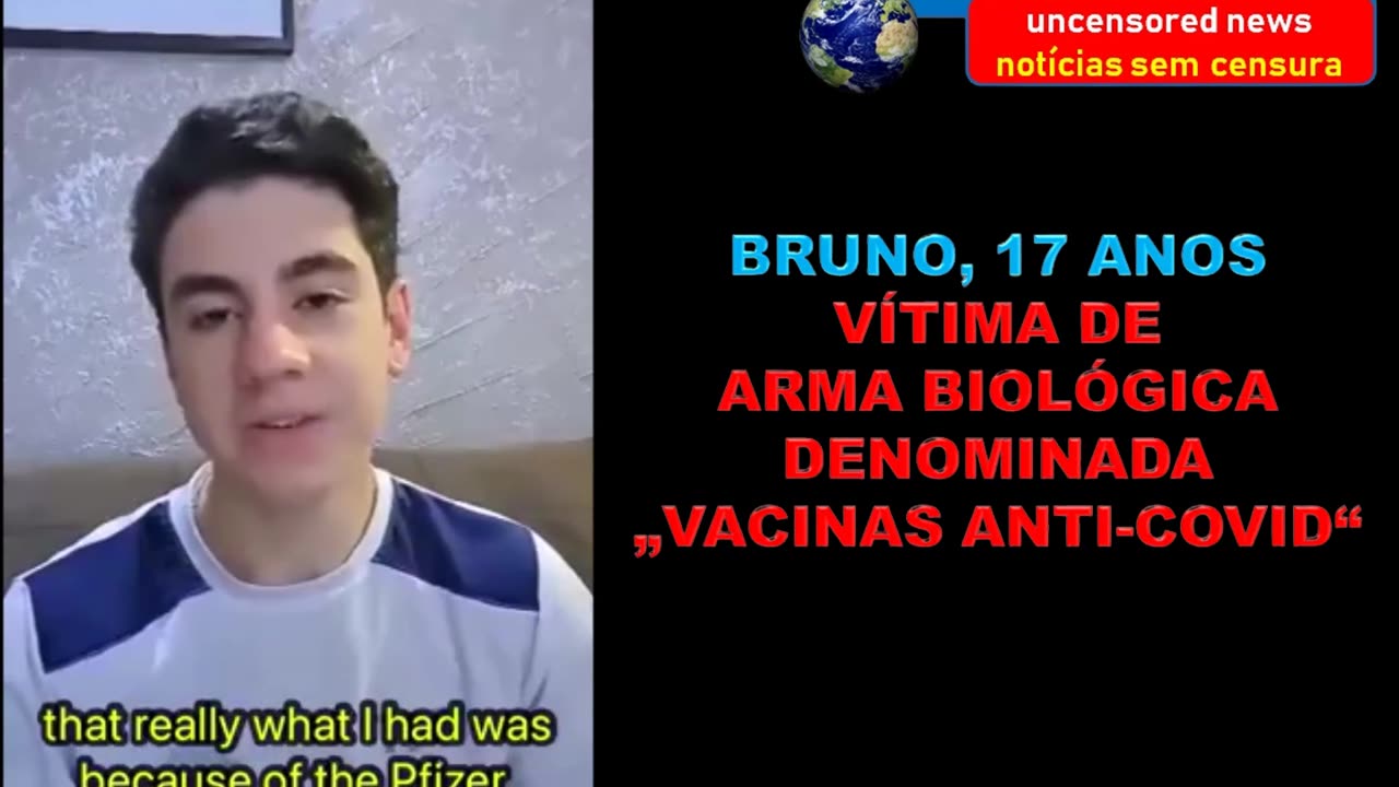 BRUNO, 17 ANOS, VÍTIMA DE ARMA BIOLÓGICA DENOMINADA VACINAS ANTI-COVID