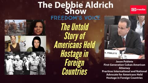 The UnTold Story of Americans Held Hostage in Foreign Countries with @JasonPoblete Attorney