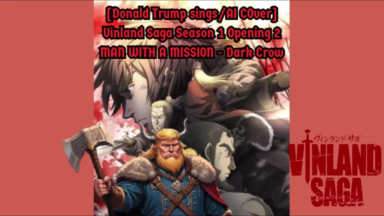 [Donald Trump sings/AI Cover] Vinland Saga Opening 2 | MAN WITH A MISSION - "Dark Crow"