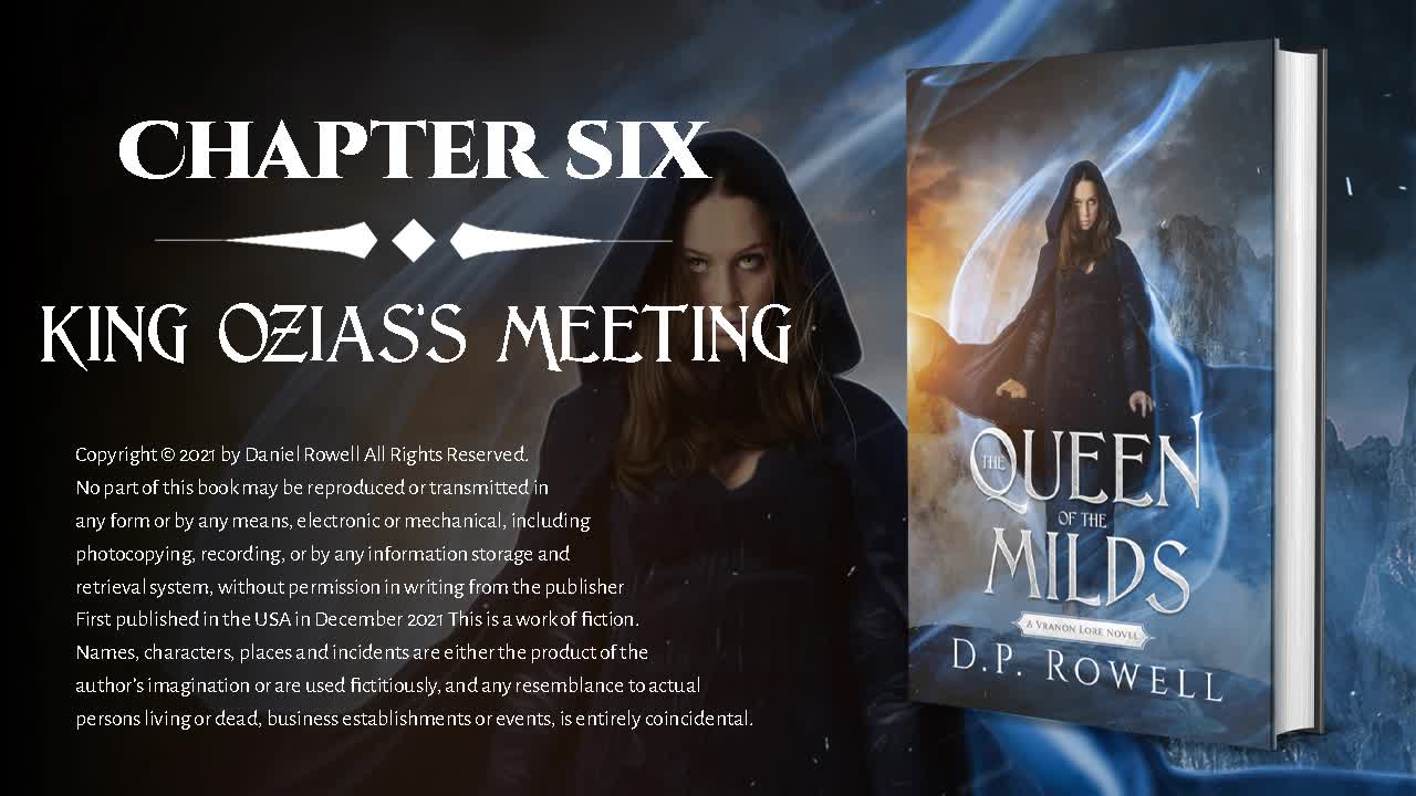 Chapter Six - King Ozias's Meeting [The Queen of the Milds]