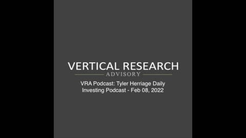 VRA Podcast: Tyler Herriage Daily Investing Podcast - Feb 08, 2022