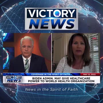 VICTORY News 5/12/22 - 4 p.m.CT: Don't Give Away Our Decision Making Rights (Michele Bachmann)