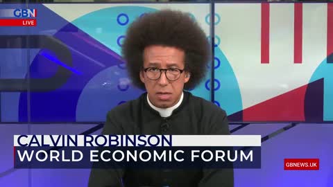 calvin robinson( gb news) on Who is the WEF Org