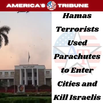 Hamas and Fatah Terrorists Used Parachutes to Enter Israeli Towns and Murder People
