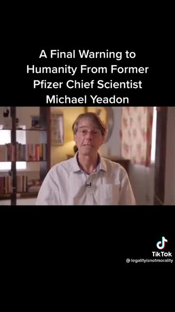 A FINAL WARNING TO HUMANITY FROM FORMER PFIZER CHIEF SCIENTIST MICHAEL YEADON (RUMBLE SUPPRESSED VIDEO)