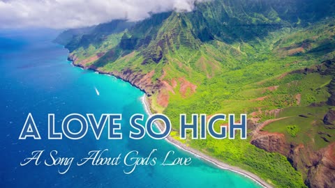 Song: A Love So High