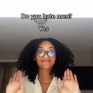 Hates men and lazy to boot