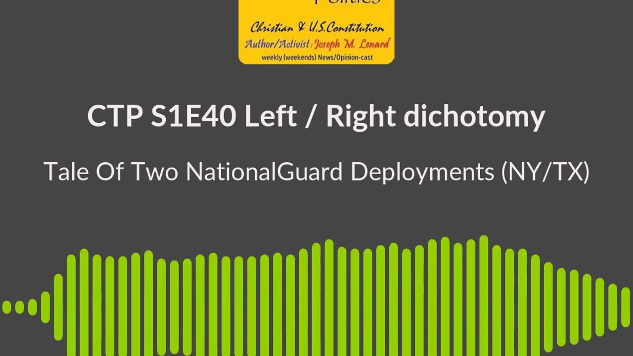 CTP (S1E40, 20240323) Tale Of 2 Natl Guards - Left/Right Dichotomy - Soundbite