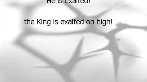 He Is Exalted