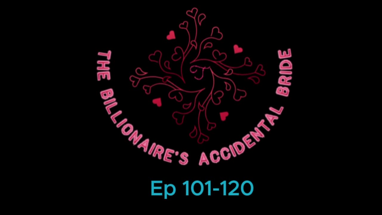 The Billionaire Accidental bride Ep 101 to 120 #new #viral #viralvideo #shorts