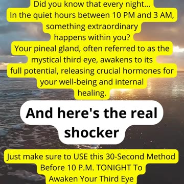 Do THIS before 10 P.M tonight to awaken your third eye? Preview: Takes just 30-seconds