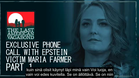 Suomennettu: Epstein Victim Maria Farmer Speaks With Whitney Webb, Full Phone Call - Part 1