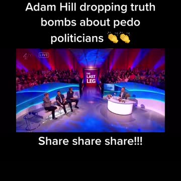 Adam Hill Blasting the pedo politicians!!!!